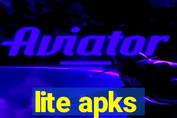 lite apks